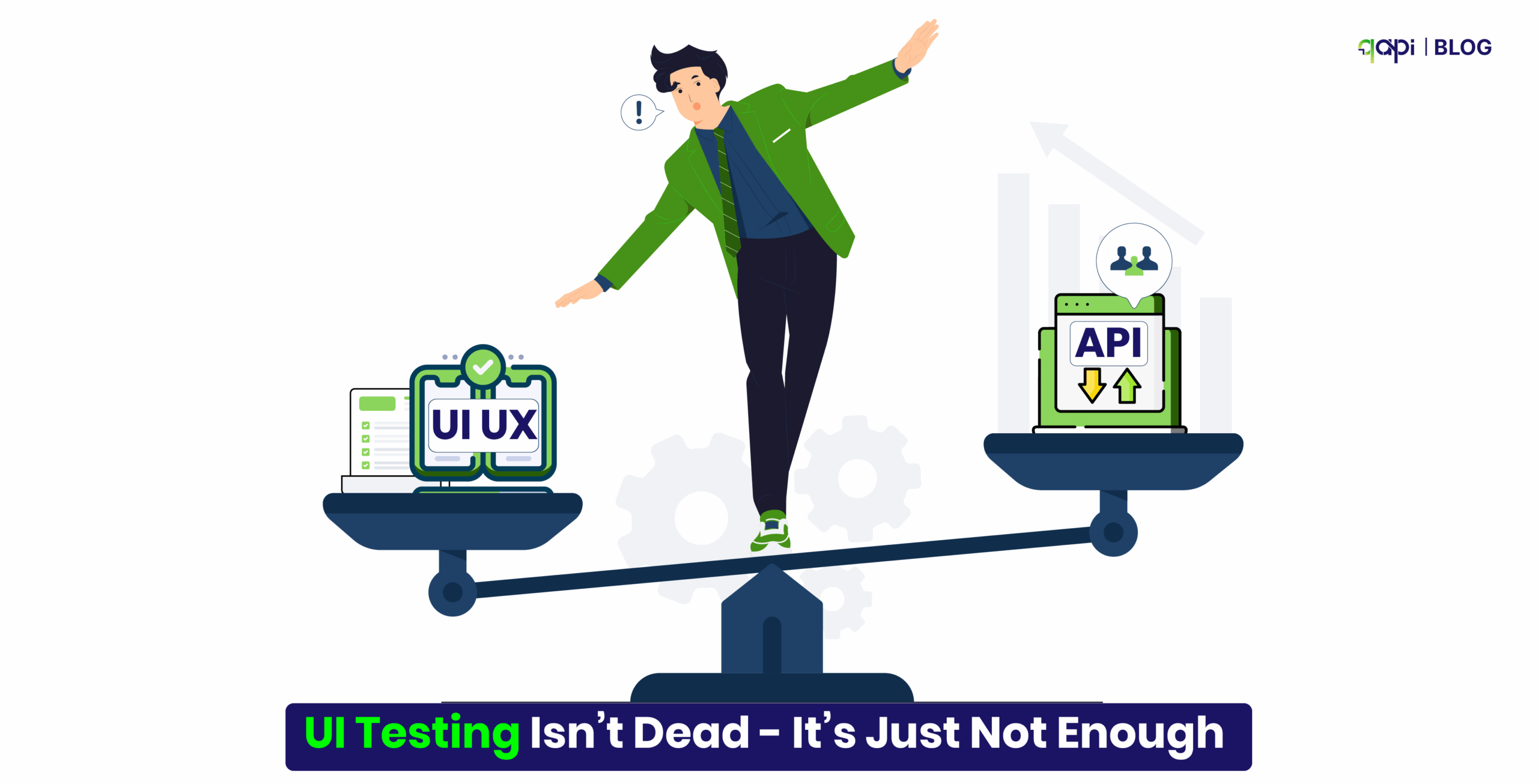 Why It's Time to Move Beyond UI/UX Testing: Embrace API ...