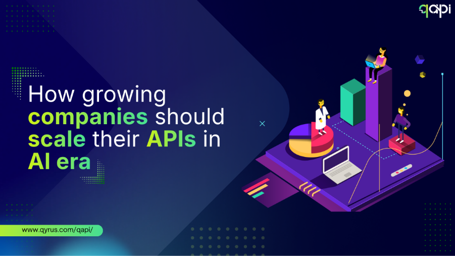 How growing companies should scale their APIs in AI era 